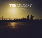 Ten Madison - Grounded