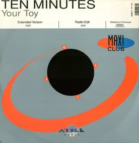 Ten Minutes - Your Toy