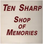 Ten Sharp - Shop Of Memories