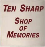 Ten Sharp - Shop Of Memories