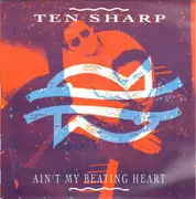 7inch Vinyl Single - Ten Sharp - Ain't My Beating Heart