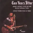 7inch Vinyl Single - Ten Years After - Baby Won't You Let Me Rock N'roll You / Once There Was A Time