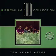 Ten Years After - Premium Gold Collection