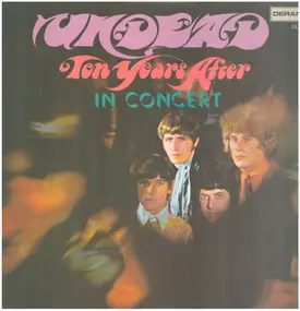 Ten Years After - Undead/Ten Years After In Concert