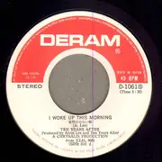7inch Vinyl Single - Ten Years After - I Woke Up This Morning