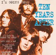 Ten Years After - I'm Going Home