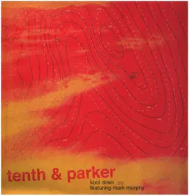TENTH & PARKER - Kool Down