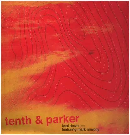 Tenth & Parker Featuring Mark Murphy - Kool Down