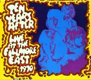 Ten Years After - Live At The Fillmore East