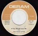 7'' - Ten Years After - Love Like A Man / If You Should Love Me