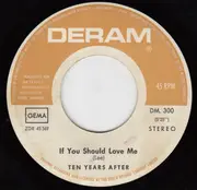 7'' - Ten Years After - Love Like A Man / If You Should Love Me