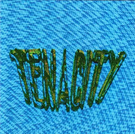 Tenacity - Tenacity