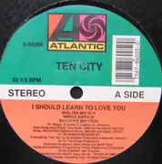 12'' - Ten City - I Should Learn To Love You
