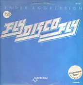 Tender Aggression - Fly Disco Fly