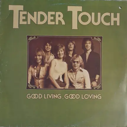 Tender Touch - Good Living, Good Loving