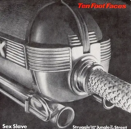 Ten Foot Faces - Sex Slave / Struggle From The Jungle To The Street