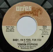 Tenison Stephens - Baby, I'm A Fool For You / Hurry Change (If You're Coming)