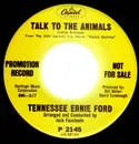 7inch Vinyl Single - Tennessee Ernie Ford - Talk To The Animals / What A Wonderful World - Promo copy