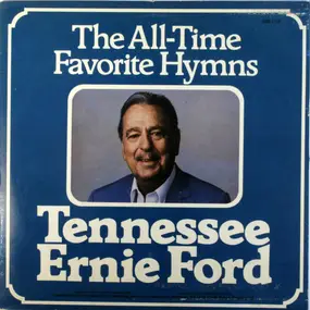 Tennessee Ernie Ford - The All-Time Favorite Hymns