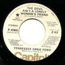 7inch Vinyl Single - Tennessee Ernie Ford - The Devil Ain't A Lonely Woman's Friend / Smokey Taverns, Bar Room Girls