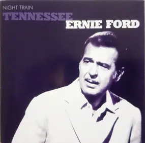 Tennessee Ernie Ford - Night Train