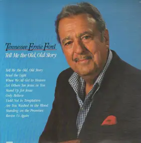 Tennessee Ernie Ford - Tell Me the Old, Old Story