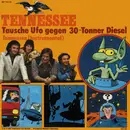 7inch Vinyl Single - Tennessee - Tausche Ufo Gegen 30-Tonner Diesel