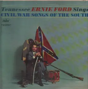 Tennessee Ernie Ford - Tennessee Ernie Ford Sings Civil War Songs Of The South