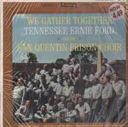 LP - Tennessee Ernie Ford And The San Quentin Prison Choir - We Gather Together