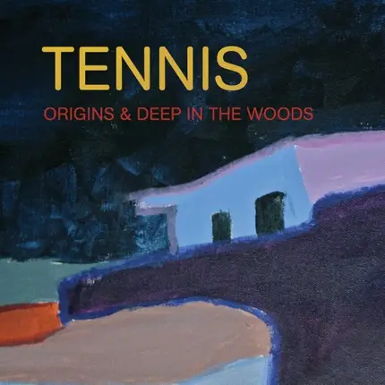 Tennis - Origins / Deep In The Woods