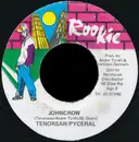 7inch Vinyl Single - Tenor Saw , Pyceral / Andre 'Rookie' Tyrell , Leroy 'Mafia' Heywood - Johncrow / Rookiejam