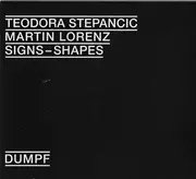 CD - Teodora Stepancic , Martin Lorenz - Signs­-Shapes - Digipak