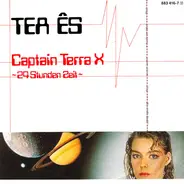 Tea Ês - Captain Terra X ~24 Stunden Zeit~