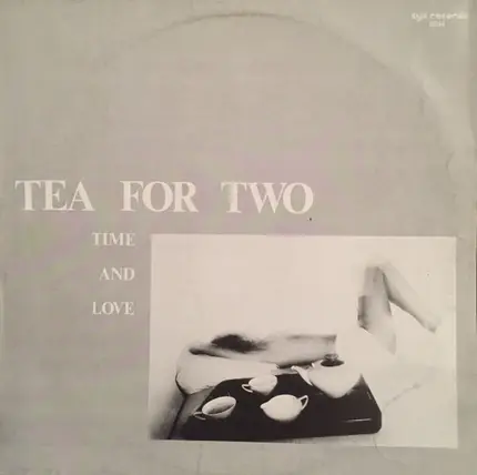 Tea For Two - Time And Love