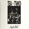 12inch Vinyl Single - Tea For Two - Rock'n Roll?