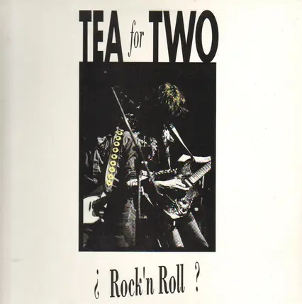 Tea For Two - Rock'n Roll?