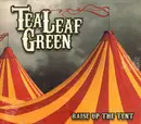 CD - Tea Leaf Green - Raise Up The Tent - Digisleeve