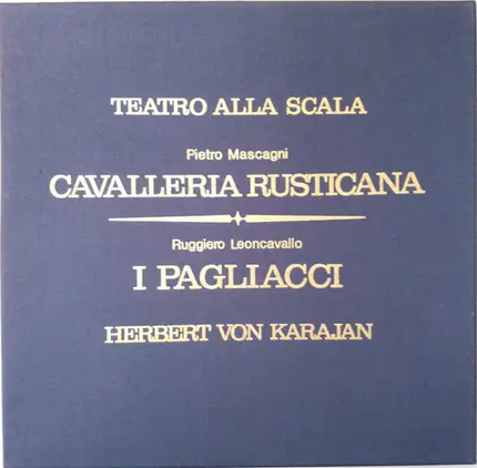 Teatro Alla Scala - Mascagni /  Leoncavallo - Cavalleria Rusticana / I Pagliacci