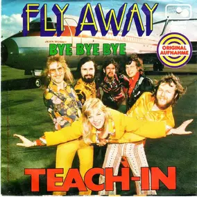 teach-in - fly away / bye bye bye