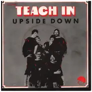 Teach-In - Upside Down