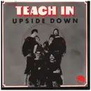 7inch Vinyl Single - Teach-In - Upside Down