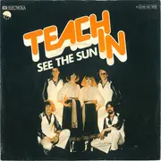 7inch Vinyl Single - Teach-In - See The Sun