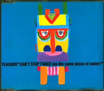 Teacher - Can't Step Twice