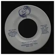 7inch Vinyl Single - Teacher's Pet - Hooked On You