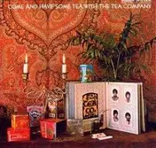 Tea Company - Come And Have Some Tea