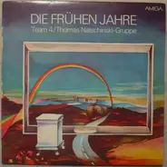 Team 4 / Thomas Natschinski Und Seine Gruppe - Die Frühen Jahre (1966-1971)