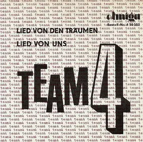 Team 4 - Lied Von Den Träumen / Lied Von Uns