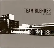 Team Blender - In Die Nacht