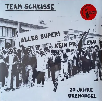 Team Scheisse - 20 Jahre Drehorgel