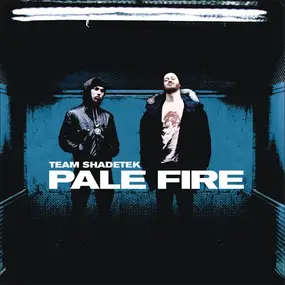 Team Shadetek - Pale Fire